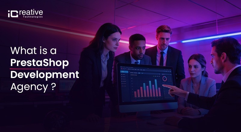 What is a PrestaShop Development Agency