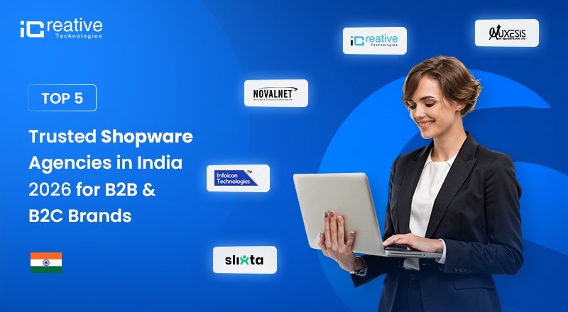 Top 5 Trusted Shopware Agencies in India (2026)for B2B & B2C Brands