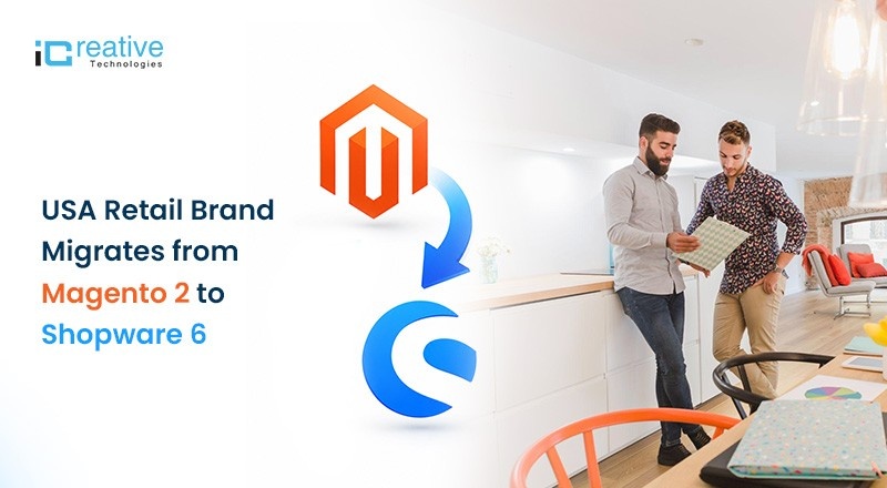 USA Retail Brand Migrates from Magento 2 to Shopware 6