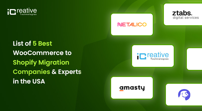 List of 5 Best WooCommerce to Shopify Migration Service Provider & Migration Specialist