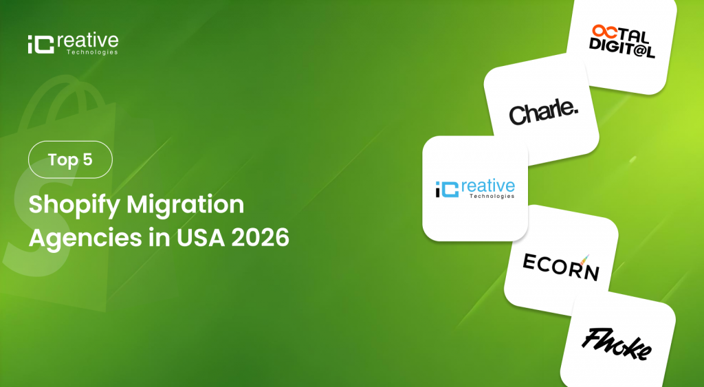 The Best 5 Shopify Migration Partners Agencies in USA 2026