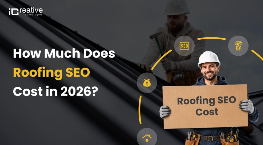 How Much Does Roofing SEO Cost in 2026