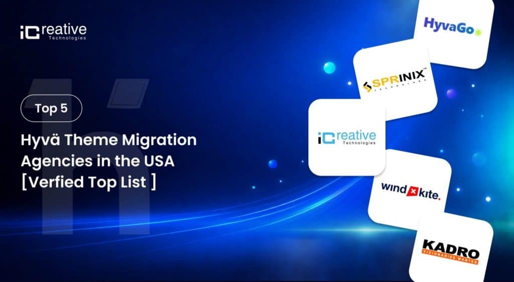 list of Hyva theme migration agencies in USA