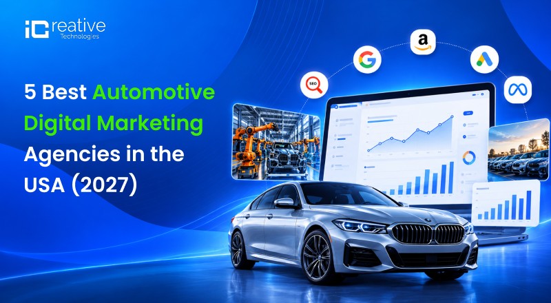 5 Best Automotive Digital Marketing Agencies in the USA 2027