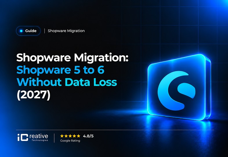Shopware 5 to 6 migration without data loss by icreative technologies