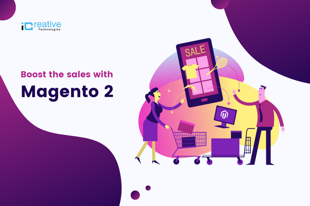 Boost the sales of your retail business with Magento 2!