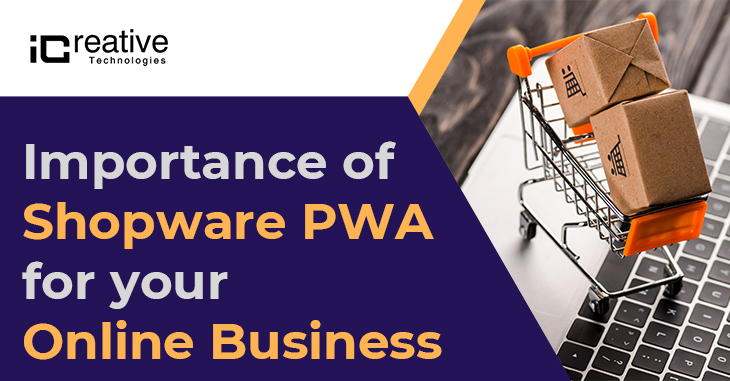 Importance of Shopware PWA for Online Business