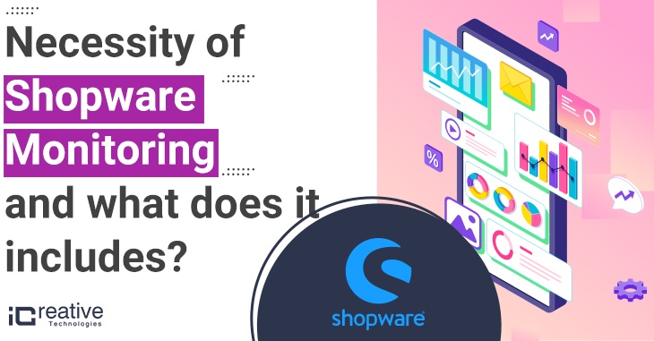 Importance of Shopware Monitoring and what does it include?