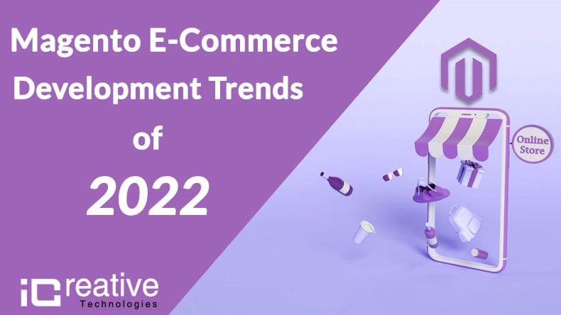 Best Magento Ecommerce Development Trends for the Year!