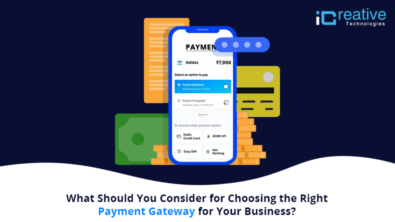 What Should You Consider for Choosing the Right Payment Gateway for Your Business?