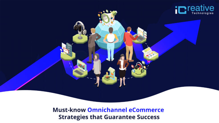 Must-know Omnichannel eCommerce Strategies that Guarantee Success!