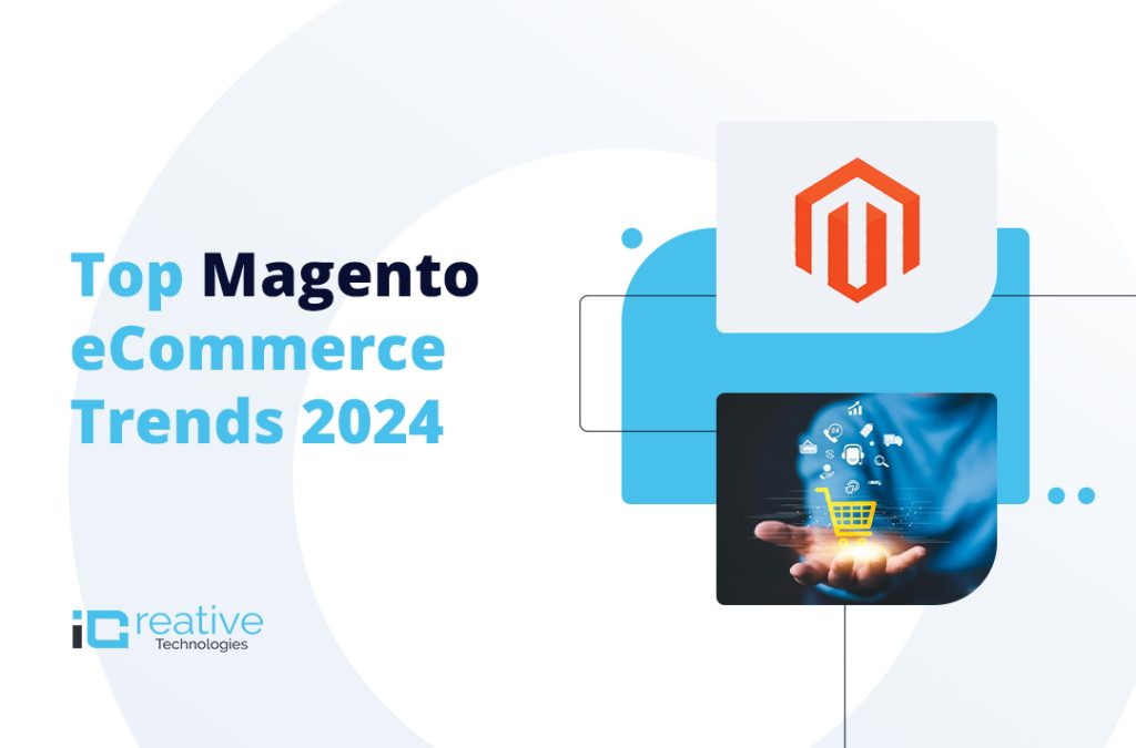 Top Magento eCommerce Trends 2024
