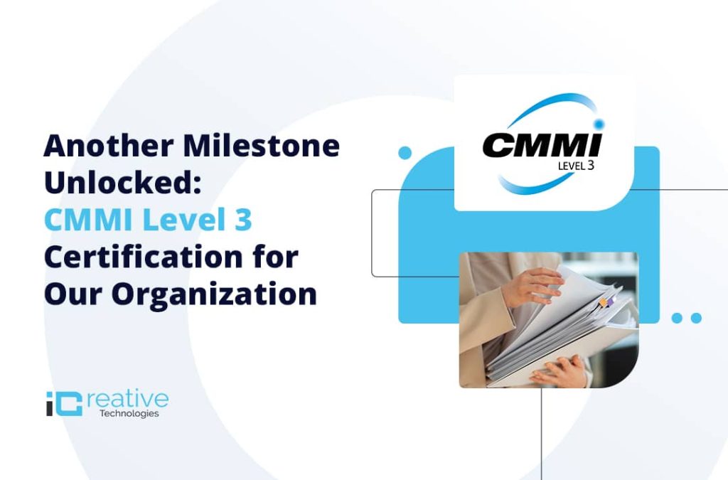 Another Milestone Unlocked: CMMI Level 3 Certification for Our Organization