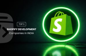 Top 5 Best Shopify Development Companies in India (2026)