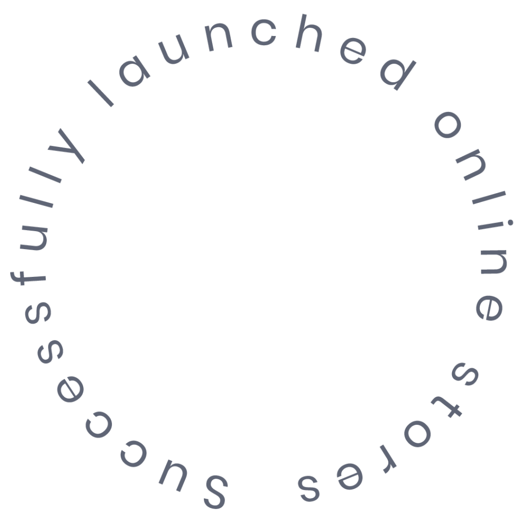 Successfully launched online stores