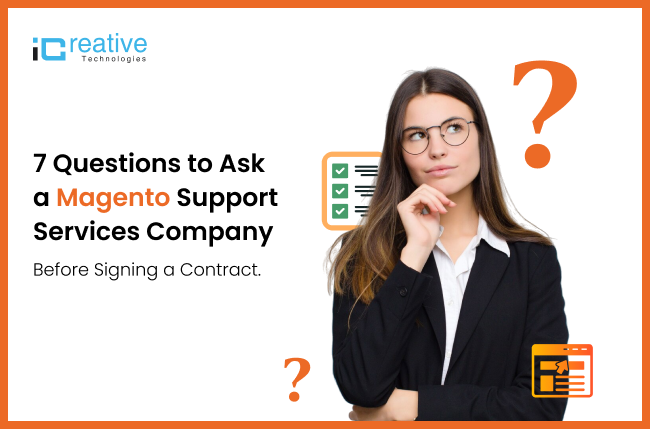 7 Questions to Ask a Magento Support Services Company Before Signing a Contract