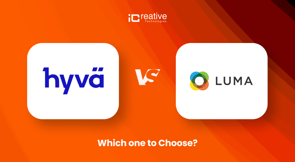 Hyvä vs Luma Which one to Choose.