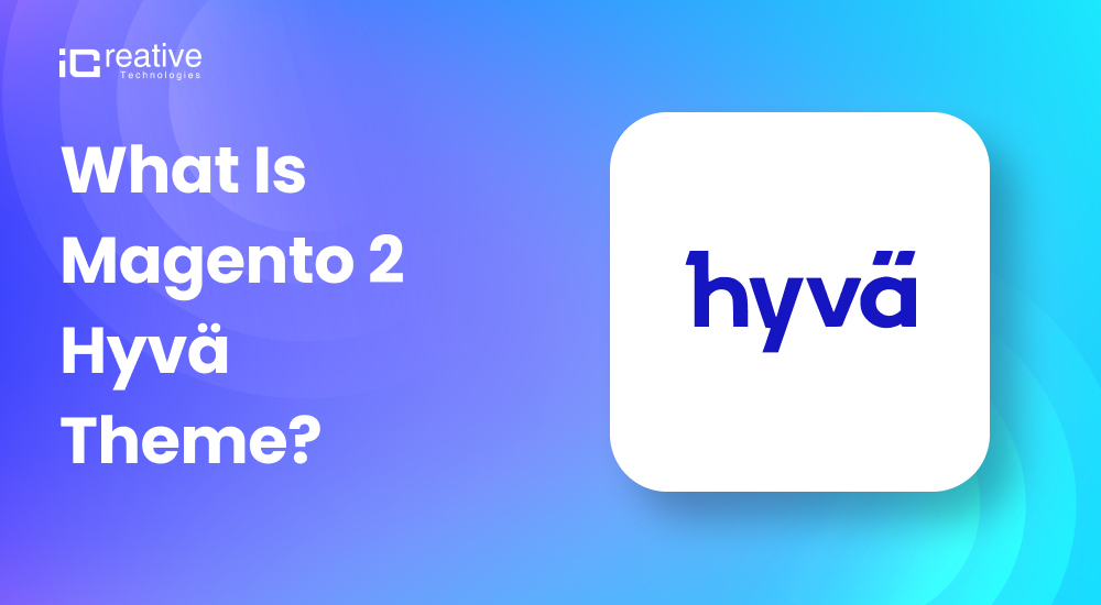 Magento 2 Hyvä Theme Development Servies