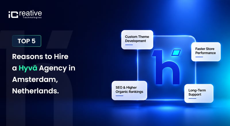 Top 5 Reasons to Hire a Hyvä Agency in Amsterdam, Netherlands